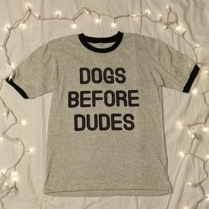 Dogs Before Dudes T-shirt